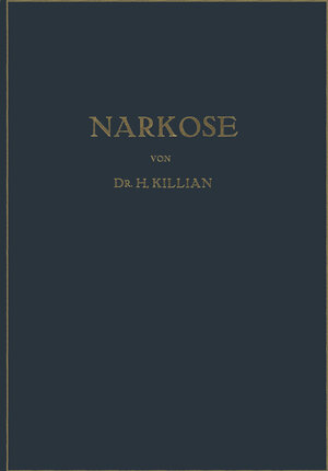 Buchcover Narkose zu Operativen Zwecken | Hans Killian | EAN 9783662364284 | ISBN 3-662-36428-X | ISBN 978-3-662-36428-4