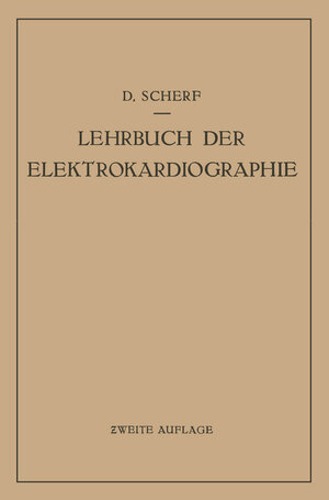 Buchcover Lehrbuch der Elektrokardiographie | David Scherf | EAN 9783662364963 | ISBN 3-662-36496-4 | ISBN 978-3-662-36496-3