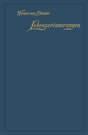 Buchcover Lebenserinnerungen | Werner von Siemens | EAN 9783662365168 | ISBN 3-662-36516-2 | ISBN 978-3-662-36516-8