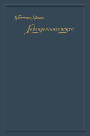 Buchcover Lebenserinnerungen | Werner von Siemens | EAN 9783662365175 | ISBN 3-662-36517-0 | ISBN 978-3-662-36517-5