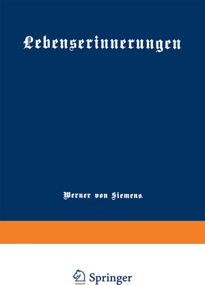 Buchcover Lebenserinnerungen | Werner von Siemens | EAN 9783662365212 | ISBN 3-662-36521-9 | ISBN 978-3-662-36521-2