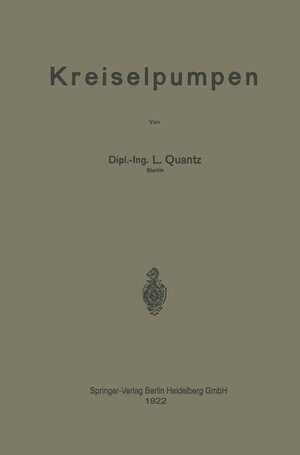 Buchcover Kreiselpumpen | Ludwig Quantz | EAN 9783662365403 | ISBN 3-662-36540-5 | ISBN 978-3-662-36540-3