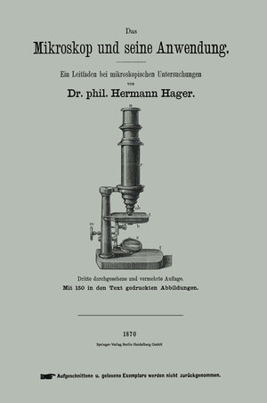 Buchcover Das Mikroskop und seine Anwendung | Hermann Hager | EAN 9783662366400 | ISBN 3-662-36640-1 | ISBN 978-3-662-36640-0