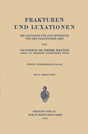 Buchcover Frakturen und Luxationen | Georg Magnus | EAN 9783662367155 | ISBN 3-662-36715-7 | ISBN 978-3-662-36715-5