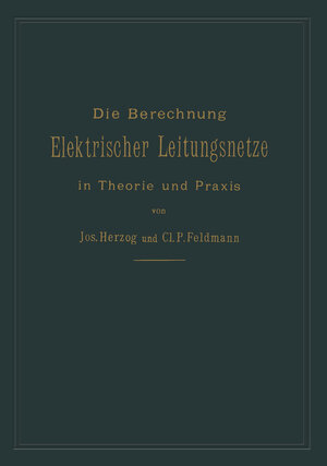 Buchcover Die Berechnung elektrischer Leitungsnetze in Theorie und Praxis | Josef Herzog | EAN 9783662370032 | ISBN 3-662-37003-4 | ISBN 978-3-662-37003-2