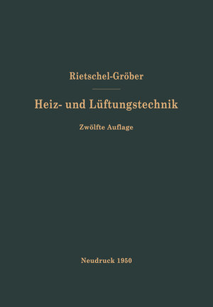Buchcover H. Rietschels Lehrbuch der Heiz- und Lüftungstechnik | Hermann Rietschel | EAN 9783662374047 | ISBN 3-662-37404-8 | ISBN 978-3-662-37404-7