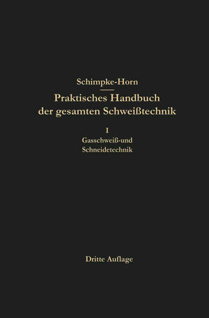Buchcover Praktisches Handbuch der gesamten Schweißtechnik | Paul Schimpke | EAN 9783662374887 | ISBN 3-662-37488-9 | ISBN 978-3-662-37488-7