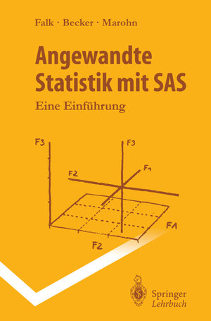 Buchcover Angewandte Statistik mit SAS | Rainer Becker | EAN 9783662376553 | ISBN 3-662-37655-5 | ISBN 978-3-662-37655-3