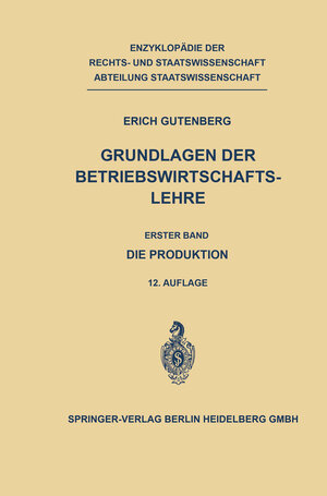 Buchcover Die Produktion | Erich Gutenberg | EAN 9783662378861 | ISBN 3-662-37886-8 | ISBN 978-3-662-37886-1