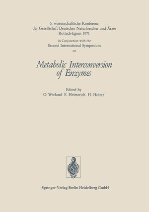Buchcover Metabolic Interconversion of Enzymes | Gesellschaft Deutscher Naturforscher und Arzte | EAN 9783662379660 | ISBN 3-662-37966-X | ISBN 978-3-662-37966-0