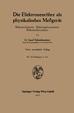 Buchcover Die Elektronenröhre als physikalisches Meßgerät | Josef Schintlmeister | EAN 9783662380024 | ISBN 3-662-38002-1 | ISBN 978-3-662-38002-4