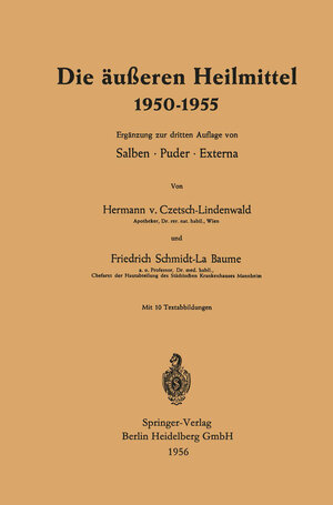 Buchcover Die äußeren Heilmittel 1950–1955 | Hermann von Czetsch-Lindenwald | EAN 9783662380536 | ISBN 3-662-38053-6 | ISBN 978-3-662-38053-6