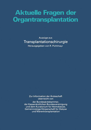 Buchcover Aktuelle Fragen der Organtransplantation | R. Pichlmayr | EAN 9783662385166 | ISBN 3-662-38516-3 | ISBN 978-3-662-38516-6
