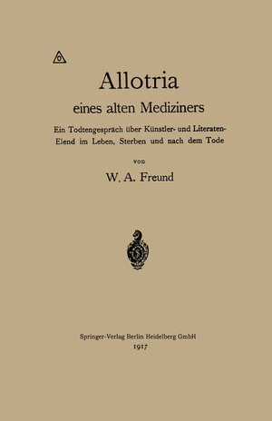 Buchcover Allotria eines alten Mediziners | Wilhelm Alexander Freund | EAN 9783662386934 | ISBN 3-662-38693-3 | ISBN 978-3-662-38693-4