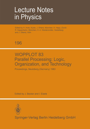Buchcover WOPPLOT 83 Parallel processing: Logic, Organization, and Technology | Jörg D. Becker | EAN 9783662387597 | ISBN 3-662-38759-X | ISBN 978-3-662-38759-7