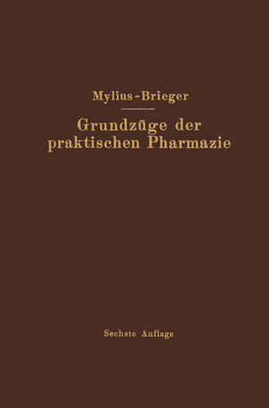 Buchcover Grundzüge der praktischen Pharmazie | Richard Brieger | EAN 9783662390900 | ISBN 3-662-39090-6 | ISBN 978-3-662-39090-0