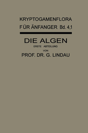 Buchcover Die Algen | Gustav Lindau | EAN 9783662394786 | ISBN 3-662-39478-2 | ISBN 978-3-662-39478-6