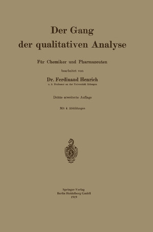 Buchcover Der Gang der qualitativen Analyse | Ferdinant Henrich | EAN 9783662396186 | ISBN 3-662-39618-1 | ISBN 978-3-662-39618-6