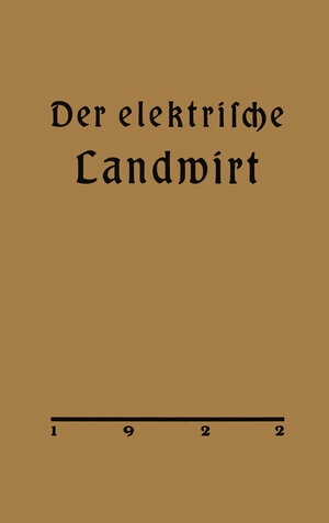 Buchcover Der elektrische Landwirt | Arthur Vietze | EAN 9783662396230 | ISBN 3-662-39623-8 | ISBN 978-3-662-39623-0