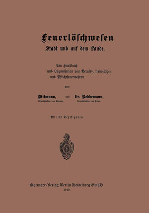 Buchcover Das Feuerlöschwesen in der Stadt und auf dem Lande | Reddemann Dittmann | EAN 9783662398029 | ISBN 3-662-39802-8 | ISBN 978-3-662-39802-9