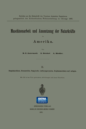 Buchcover Maschinenarbeit und Ausnutzung der Naturkräfte in Amerika | M. F. Gutermuth | EAN 9783662398395 | ISBN 3-662-39839-7 | ISBN 978-3-662-39839-5
