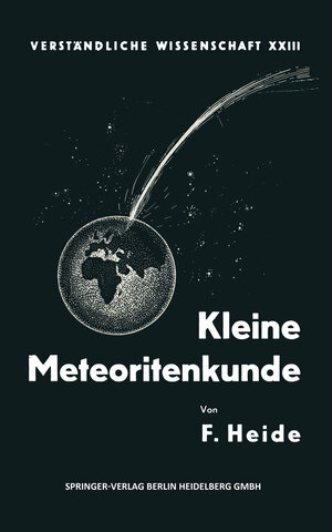 Buchcover Kleine Meteoritenkunde | Fritz Heide | EAN 9783662398609 | ISBN 3-662-39860-5 | ISBN 978-3-662-39860-9