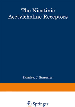 Buchcover The Nicotinic Acetylcholine Receptor | Francisco Jose Barrantes | EAN 9783662402795 | ISBN 3-662-40279-3 | ISBN 978-3-662-40279-5