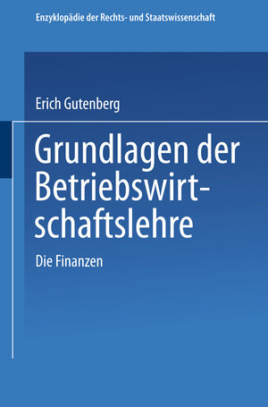 Buchcover Grundlagen der Betriebswirtschaftslehre | Erich Gutenberg | EAN 9783662404331 | ISBN 3-662-40433-8 | ISBN 978-3-662-40433-1