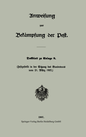 Buchcover Anweisung zur Bekämpfung der Pest | Verlag von Julius Springer, Berlin | EAN 9783662404508 | ISBN 3-662-40450-8 | ISBN 978-3-662-40450-8