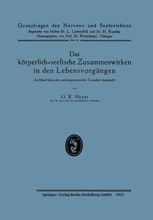 Buchcover Das körperlich-seelische Zusammenwirken in den Lebensvorgängen | Gustav Richard Heyer | EAN 9783662404959 | ISBN 3-662-40495-8 | ISBN 978-3-662-40495-9
