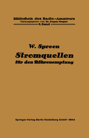 Buchcover Stromquellen für den Röhrenempfang | Wilhelm Spreen | EAN 9783662405567 | ISBN 3-662-40556-3 | ISBN 978-3-662-40556-7