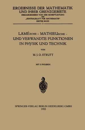 Buchcover Lamésche — Mathieusche — und Verwandte Funktionen in Physik und Technik | Maximilian Julius Otto Strutt | EAN 9783662406519 | ISBN 3-662-40651-9 | ISBN 978-3-662-40651-9