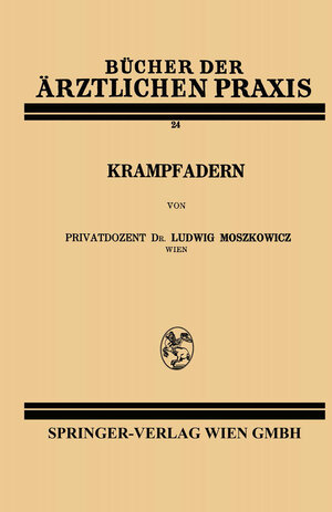 Buchcover Krampfadern | Ludwig Moszkowicz | EAN 9783662406533 | ISBN 3-662-40653-5 | ISBN 978-3-662-40653-3