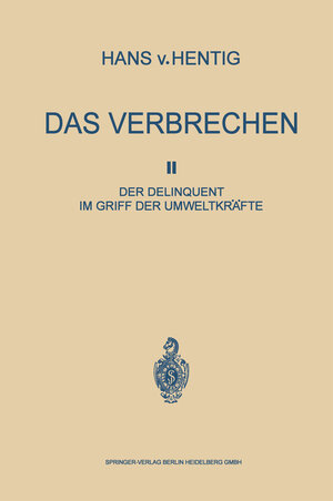 Buchcover Das Verbrechen II | Hans von Hentig | EAN 9783662407622 | ISBN 3-662-40762-0 | ISBN 978-3-662-40762-2