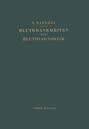 Buchcover Blutkrankheiten und Blutdiagnostik | Otto Naegeli | EAN 9783662407851 | ISBN 3-662-40785-X | ISBN 978-3-662-40785-1