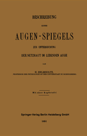Buchcover Beschreibung Eines Augen-Spiegels | Hermann von Helmholtz | EAN 9783662408117 | ISBN 3-662-40811-2 | ISBN 978-3-662-40811-7