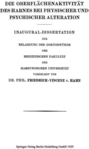 Buchcover Die Oberflächenaktivität des Harnes bei Physischer und Psychischer Alteration | Friedrich-Vincenz von Hahn | EAN 9783662408476 | ISBN 3-662-40847-3 | ISBN 978-3-662-40847-6