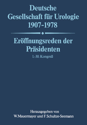 Buchcover Deutsche Gesellschaft für Urologie 1907–1978  | EAN 9783662409572 | ISBN 3-662-40957-7 | ISBN 978-3-662-40957-2