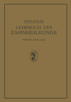 Buchcover Lehrbuch der Zahnheilkunde | Gottlieb Port | EAN 9783662409671 | ISBN 3-662-40967-4 | ISBN 978-3-662-40967-1