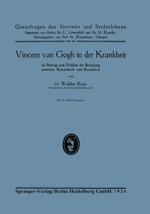 Buchcover Vincent van Gogh in der Krankheit | Walther Riese | EAN 9783662409695 | ISBN 3-662-40969-0 | ISBN 978-3-662-40969-5