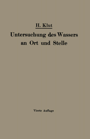 Buchcover Untersuchung des Wassers an Ort und Stelle | Hartnig Klut | EAN 9783662409831 | ISBN 3-662-40983-6 | ISBN 978-3-662-40983-1