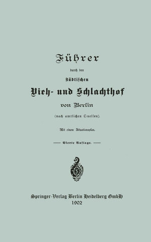 Buchcover Führer durch den städtischen Vieh- und Schlachthof von Berlin | Kenneth A. Loparo | EAN 9783662410387 | ISBN 3-662-41038-9 | ISBN 978-3-662-41038-7