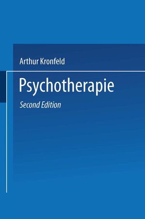 Buchcover Psychotherapie | Arthur Kronfeld | EAN 9783662410660 | ISBN 3-662-41066-4 | ISBN 978-3-662-41066-0