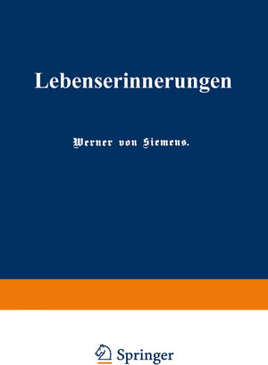 Buchcover Lebenserinnerungen | Werner von Siemens | EAN 9783662411278 | ISBN 3-662-41127-X | ISBN 978-3-662-41127-8