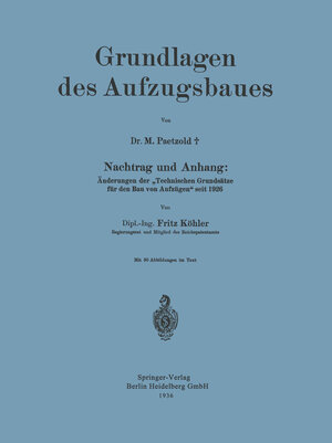 Buchcover Grundlagen des Aufzugsbaues | Maximilian Paetzold | EAN 9783662412091 | ISBN 3-662-41209-8 | ISBN 978-3-662-41209-1