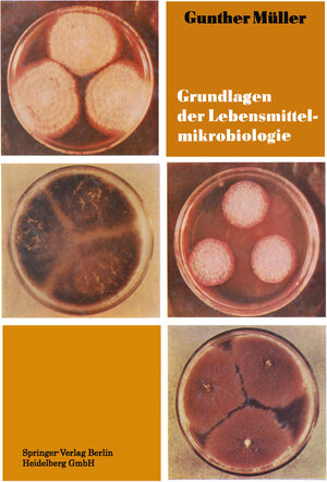 Buchcover Grundlagen der Lebensmittelmikrobiologie | Gunther Muller | EAN 9783662414613 | ISBN 3-662-41461-9 | ISBN 978-3-662-41461-3