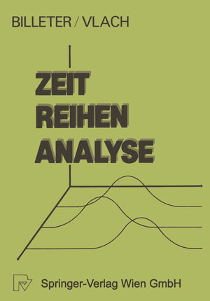 Buchcover Zeitreihen-Analyse | E. P. Billeter | EAN 9783662414767 | ISBN 3-662-41476-7 | ISBN 978-3-662-41476-7