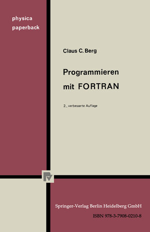 Buchcover Programmieren mit FORTRAN | C. C. Berg | EAN 9783662415252 | ISBN 3-662-41525-9 | ISBN 978-3-662-41525-2