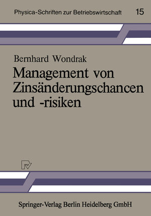 Buchcover Management von Zinsänderungschancen und -risiken | Bernhard Wondrak | EAN 9783662415375 | ISBN 3-662-41537-2 | ISBN 978-3-662-41537-5