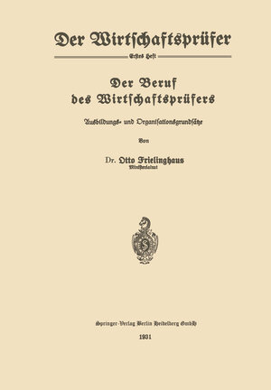 Buchcover Der Beruf des Wirtschaftsprüfers | Otto Frielinghaus | EAN 9783662418284 | ISBN 3-662-41828-2 | ISBN 978-3-662-41828-4